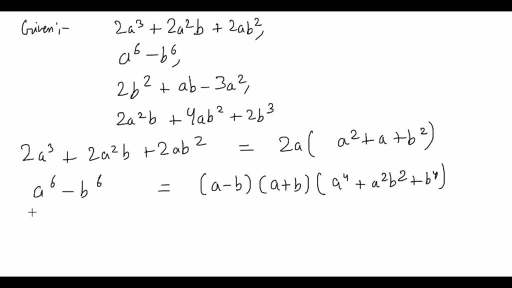 SOLVED:Find The L C M 2 A^3+2 A^2 B+2 A B^2, A^6-b^6 2 B^2+a B-3 A^2, 2 ...