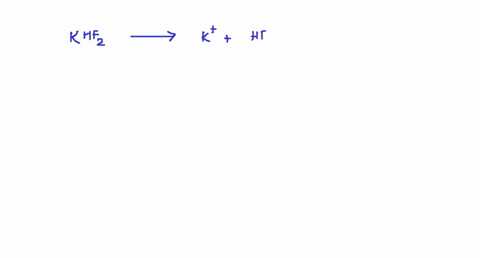 mathrmkf-combines-with-hf-to-form-mathrmkhf_2circ-the-comoound-cortains-the-species-a-mathrmk-mathrm