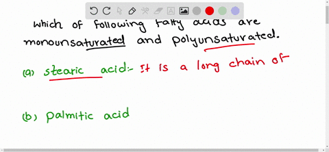 which-of-the-following-fatty-acids-are-monounsaturated-which-are-polyunsaturated-a-stearic-acid-b-pa