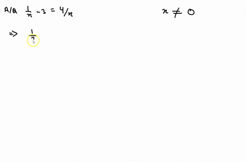 solve-each-rational-equation-if-an-equation-has-no-solution-so-state-frac1x-3frac4x