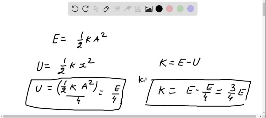 solved-at-an-instant-when-the-displacement-is-equal-to-a-2-what