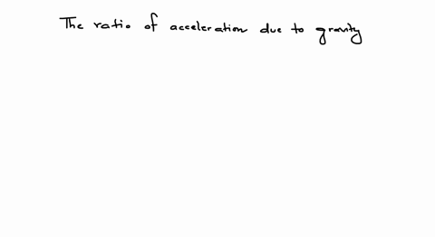 what-is-the-ratio-of-acceleration-due-to-gravity-on-earth-to-moon