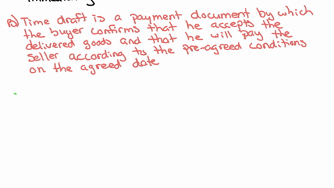 describe-each-of-the-following-a-sight-draft-b-time-draft-c-bankers-acceptance-d-promissory-note-e-t