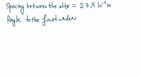 the-second-order-principal-maximum-m2-is-at-an-angle-of-43circ-for-a-diffraction-grating-with-a-slit