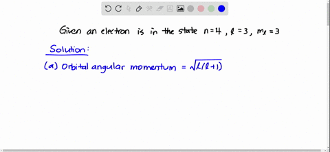 consider-an-electron-for-which-n4-ell3-and-m_ell3-calculate-the-numerical-value-of-a-the-orbital-ang