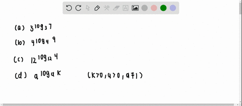 simplify-each-expression-a-3log-_3-7-b-4log-_4-9-c-12log-_12-4-d-alog-_nu-kk0-a0-a-neq-1