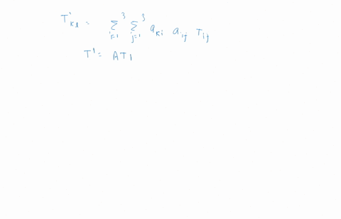 show-that-a-dyadic-is-a-second-order-tensor-that-is-show-that-if-mathrmt-is-given-by-124-in-any-two-