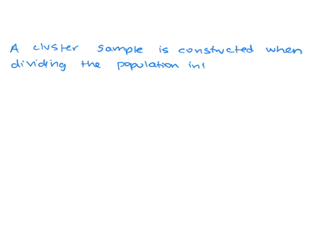 mathrmamathrmn___-sample-is-obtained-by-dividing-the-population-into-groups-and-selecting-all-indivi