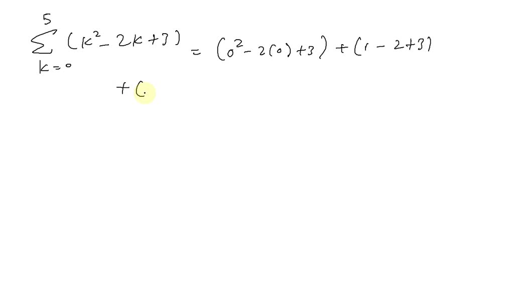 SOLVED Find And Evaluate The Sum k 0 5 k 2 2 K 3 solved-find-and-evaluate-the-sum-k-0-5-k-2-2-k-3
