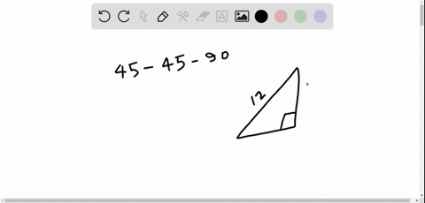 find-the-remaining-sides-of-a-45circ-45circ-90circ-triangle-if-the-longest-side-is-12