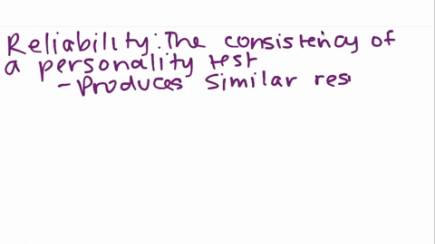 ________-is-the-consistency-of-a-personality-test-________-is-the-ability-of-a-test-to-actually-meas