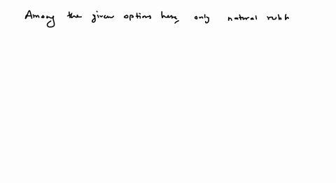 which-of-the-following-polymers-is-not-thermoplastic-a-teflon-b-natural-rubber-c-polystyrene-d-all-o