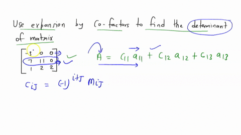 use-expansion-by-cofactors-to-find-the-determinant-of-the-matrix-leftbeginarrayrrr-3-0-0-7-11-0-1-2-