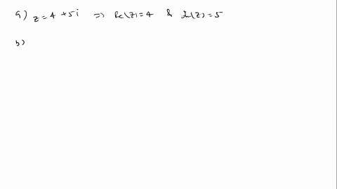 for-exercises-specify-the-real-and-imaginary-parts-of-each-complex-number-a-45-i-b-4-5-i-c-frac12-i-