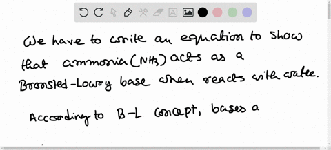 write-the-equation-that-shows-how-ammonia-acts-as-a-bronsted-lowry-base-in-water