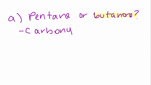 which-compound-in-each-of-the-following-pairs-would-have-the-higher-boiling-point-explain-a-b-pentan