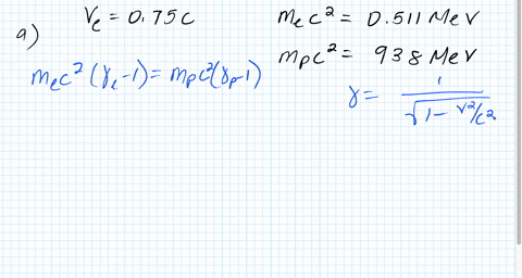 an-electron-has-a-speed-of-0750-c-find-the-speed-of-a-proton-that-has-a-the-same-kinetic-energy-as-t