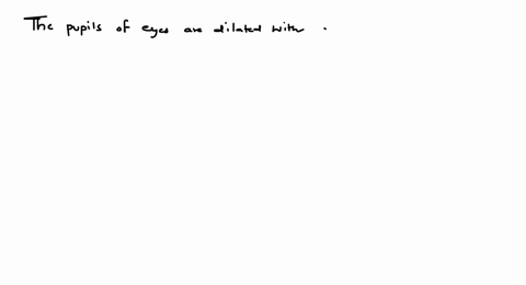 the-pupils-of-eyes-are-dilated-with-a-very-dilute-solution-of-an-alkaloid-which-is-a-atropine-b-adre
