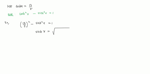 SOLVED:Gives a value of sinhx or coshx . Use the definitions and the ...