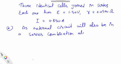 three-150-mathrmv-cells-each-with-an-internal-resistance-of-00500-omega-are-connected-in-series-to-f