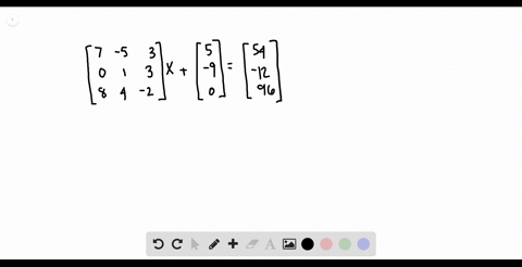 solve-each-matrix-equation-leftbeginarrayrrr7-5-3-0-1-3-8-4-2endarrayright-xleftbeginarrayr5-9-0enda