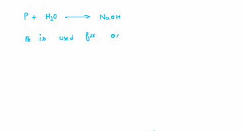 p-mathrmh_2-mathrmo-longrightarrow-mathrmnaoh-q-is-used-for-oxygenating-in-submarine-mathrmp-and-mat