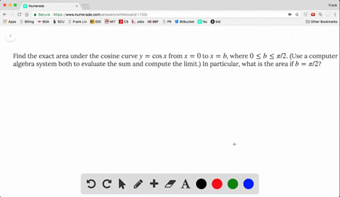 find-the-exact-area-under-the-cosine-curve-y-cos-x-from-x-0-to-x-b-where-0-le-b-le-pi2-use-a-compute
