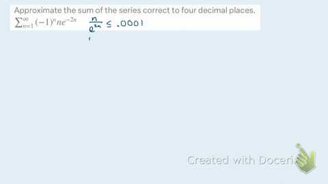 approximate-the-sum-of-the-series-correct-to-four-decimal-places-sum_n1infty-1n-n-e-2-n-2