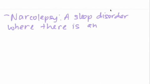 narcolepsy-is-a-sleep-disorder-in-which-a-person-_____________-sleep-apnea-is-a-sleep-disorder-in-wh