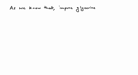 impure-glycerine-is-purified-by-a-vacuum-distillation-b-simple-distillation-c-steam-distillation-d-3
