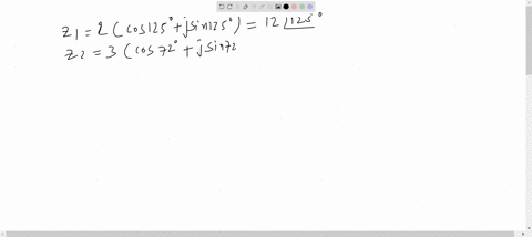 if-z_112leftcos-125j-sin-125primeright-and-z_23leftcos-72circj-sin-72right-find-a-z_1-z_2-and-b-frac