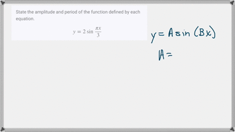 state-the-amplitude-and-period-of-the-function-defined-by-each-equation-y2-sin-fracpi-x3