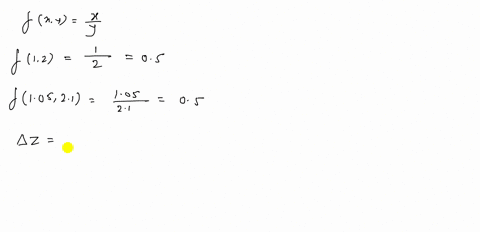 a-evaluate-f12-and-f10521-and-calculate-delta-z-and-b-use-the-total-differential-d-z-to-approxima-11