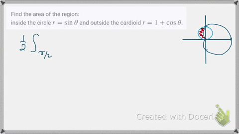 find-the-area-of-the-region-inside-the-circle-rsin-theta-and-outside-the-cardioid-r1cos-theta