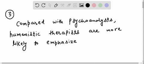compared-with-psychoanalysts-humanistic-therapists-are-more-likely-to-emphasize-a-hidden-or-represse
