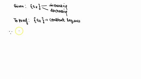 prove-that-a-sequence-lefta_kright-that-is-both-increasing-and-decreasing-is-constant