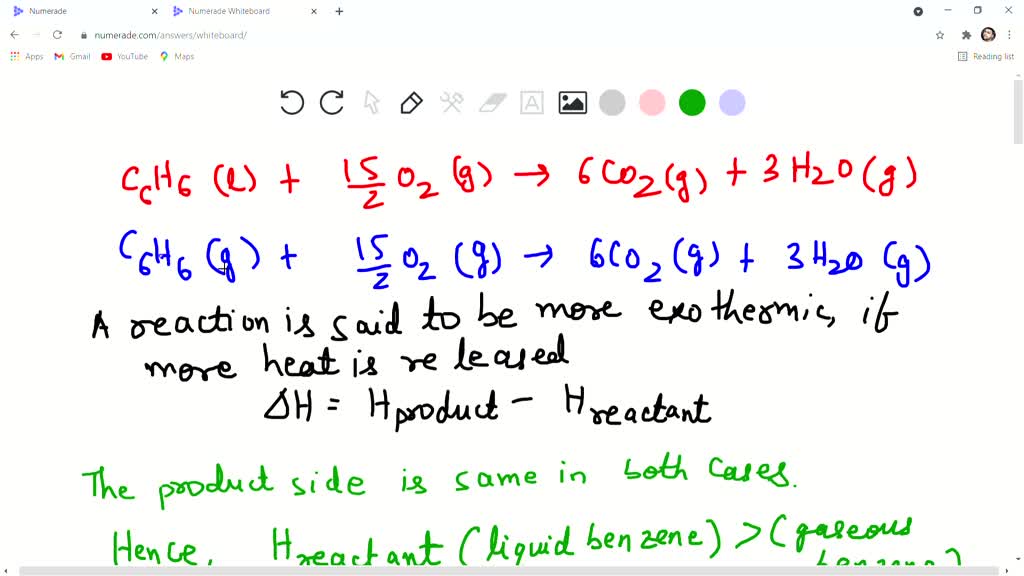 Solved Which Is More Exothermic The Combustion Of One Mole Of Gaseous Benzene C H Or The