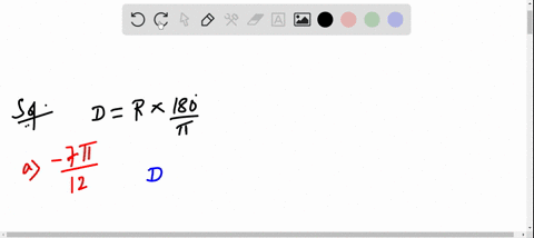 convert-each-radian-measure-to-degree-measure-do-not-use-a-calculator-a-frac7-pi12-b-frac5-pi4