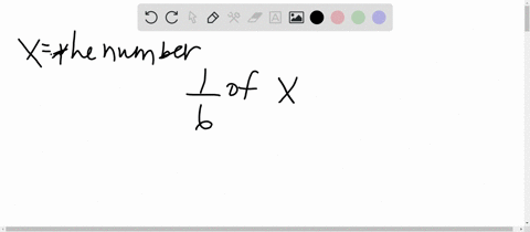 state-what-x-represents-write-an-equation-and-answer-the-question-one-sixth-of-a-number-is-5-more-th