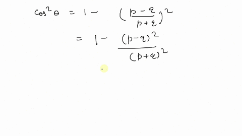 suppose-that-sin-thetap-q-pq-where-p-and-q-are-positive-and-90circtheta180circ-note-that-pq-why-show