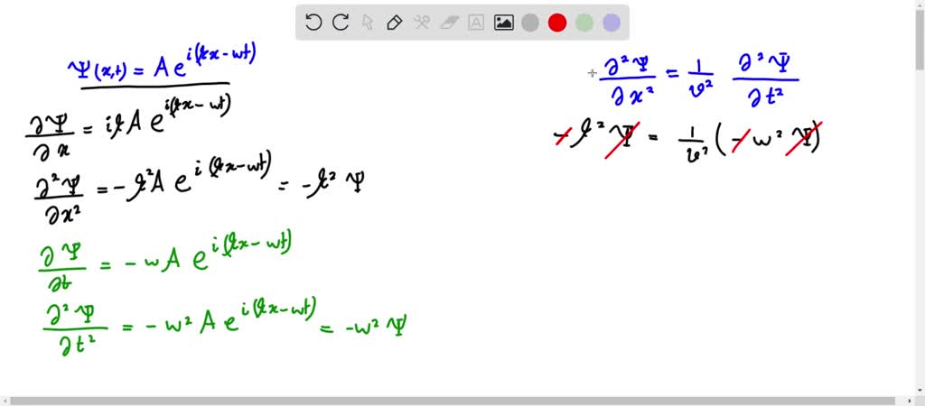 SOLVED:Show that Ψ(x, t)=A e^i(k x-ωt) satisfies both the time ...