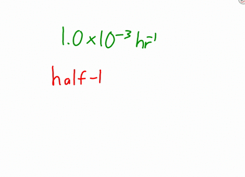 the-rate-constant-for-a-certain-radioactive-nuclide-is-10-times-10-3-mathrmh-1-what-is-the-half-life