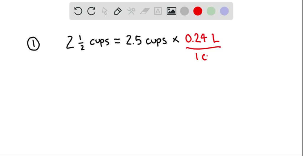SOLVEDFor Exercises 128, convert. A recipe calls for 2 (1)/(2) cups