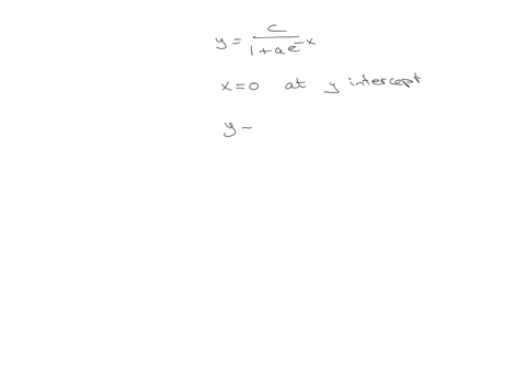 what-is-the-y-intercept-of-the-logistic-growth-model-yfracc1a-e-x-show-the-steps-for-calculation-wha