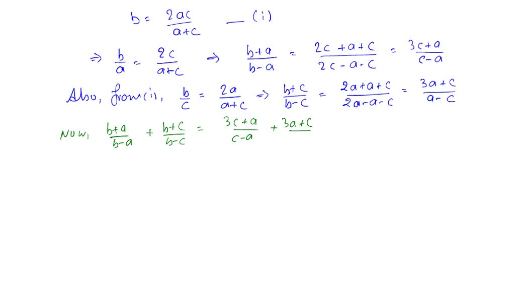 SOLVED:If A, B, C Be In H.P., Prove That I. (a-b)/(b-c)=(a)/(c); Ii. (1 ...