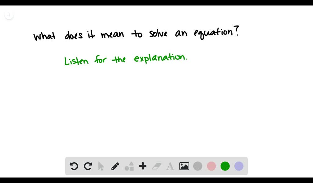 SOLVED What Does It Mean To Solve An Equation 