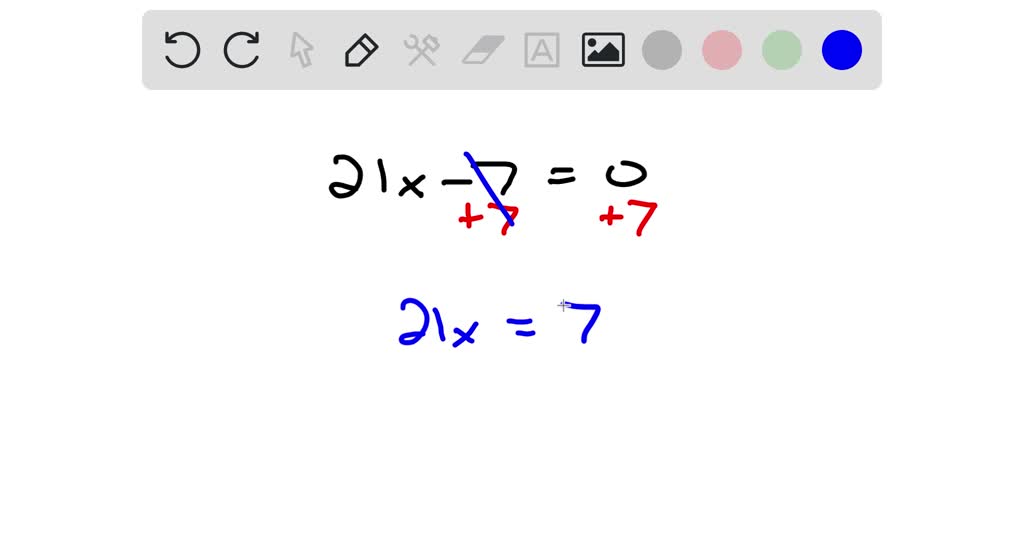 solved-solve-21-x-7-0-numerade