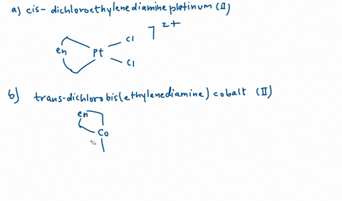 draw-structures-of-each-of-the-following-a-cis-dichloroethylenediamineplatinumii-b-trans-dichlorob-4