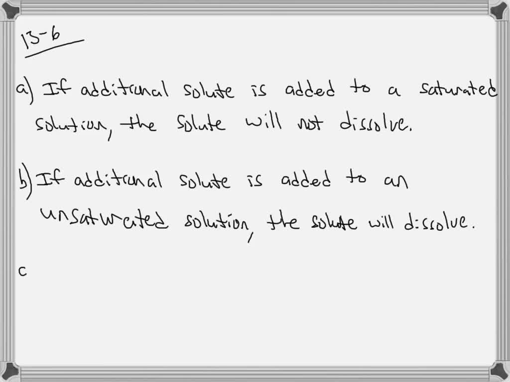 solved-describe-what-happens-when-additional-solute-is-added-to-a-a