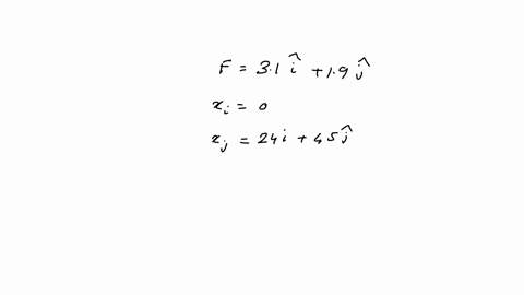find-the-work-done-by-a-force-vecf31-hatimath19-hatjmath-mathrmn-as-it-acts-on-an-object-moving-from